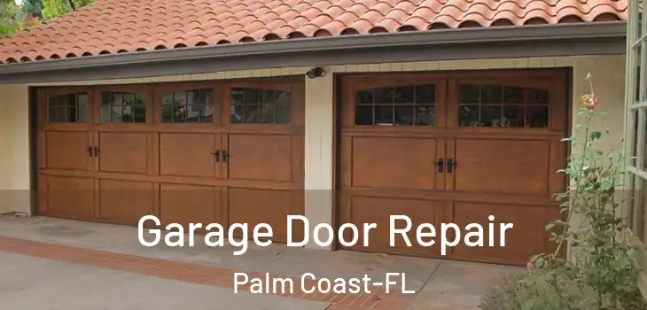  Garage Door Repair Palm Coast-FL